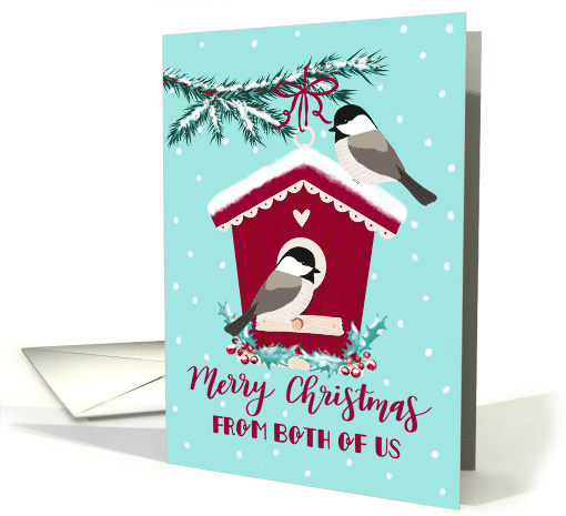 Christmas, From Both Of Us, Bird House, Chickadee, Snow card (1547822)