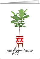 Merry Figgin’ Christmas, Fig Tree, Fiddle Leaf, Ficus, Plant card