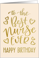 Best Nurse Ever, Happy Birthday, Typography, Faux Gold card