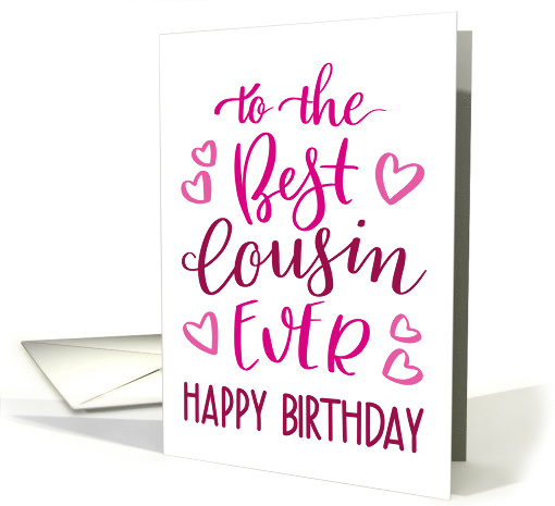 Best Cousin Ever, Happy Birthday, Typography, Pink card (1586090)