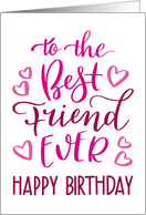 Best Friend Ever, Happy Birthday, Typography, Pink card