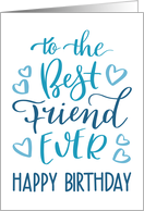 Best Friend Ever, Happy Birthday, Typography, Blue card
