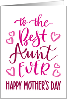 Best Aunt Ever, Happy Mother’s Day, Typography, Pink card