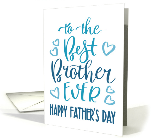 Best Brother Ever, Happy Father's Day, Typography, Blue card (1586492)