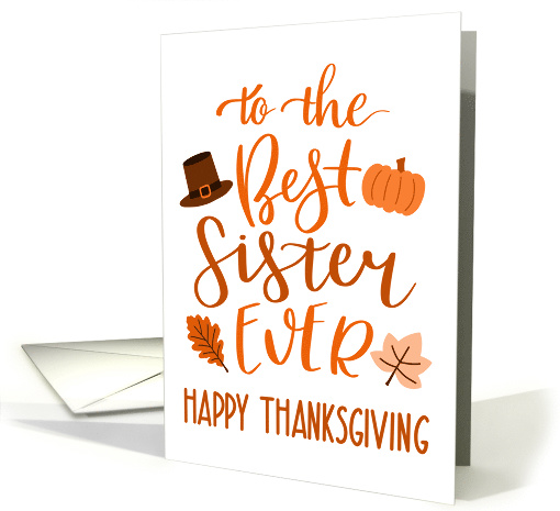 Best Sister Ever, Happy Thanksgiving Day, Typography, Orange card