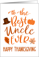 Best Uncle Ever, Happy Thanksgiving Day, Typography, Orange card