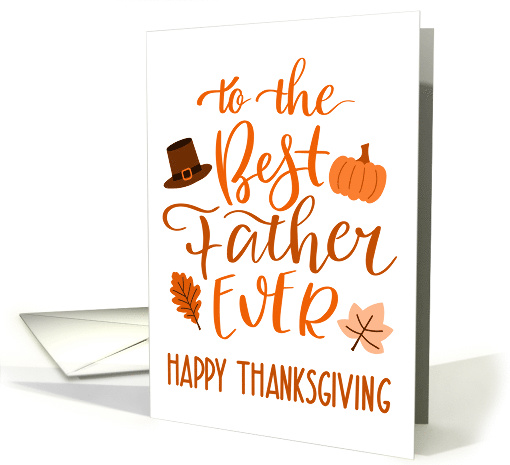 Best Father Ever, Happy Thanksgiving Day, Typography, Orange card
