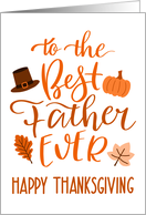 Best Father Ever, Happy Thanksgiving Day, Typography, Orange card