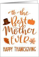 Best Mother Ever, Happy Thanksgiving Day, Typography, Orange card