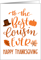 Best Cousin Ever, Happy Thanksgiving Day, Typography, Orange card