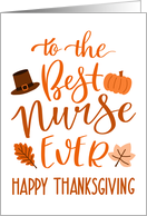 Best Nurse Ever, Happy Thanksgiving Day, Typography, Orange card