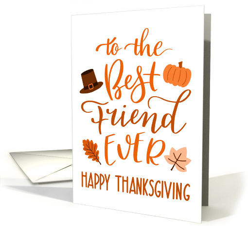 Best Friend Ever, Happy Thanksgiving Day, Typography, Orange card