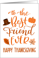 Best Friend Ever, Happy Thanksgiving Day, Typography, Orange card