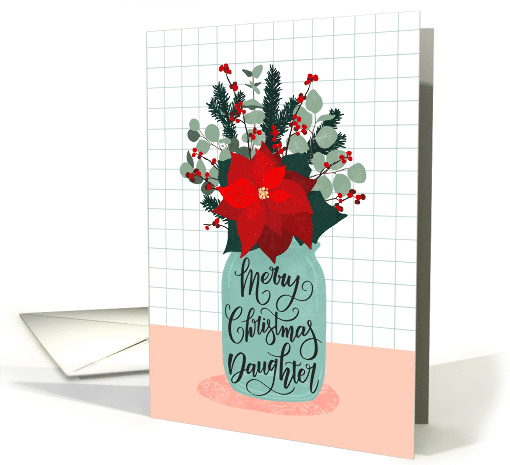 Merry Christmas, Mason Jar, Flowers, Poinsettia, Daughter card