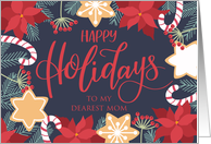 Mom, Happy Holidays, Poinsettia, Candy Cane, Berries, Pine Needles card