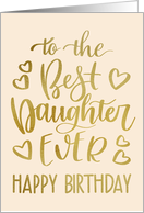 Best Daughter Ever, Happy Birthday, Typography, Faux Gold card