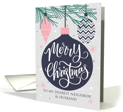 Neighbor and Husband, Merry Christmas, Christmas Ornaments card