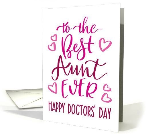 Best Aunt Ever, Happy Doctors' Day, Pink, Hand Lettering card