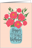 30th Birthday, Happy Birthday, Mason Jar, Flowers, Hand Lettering card