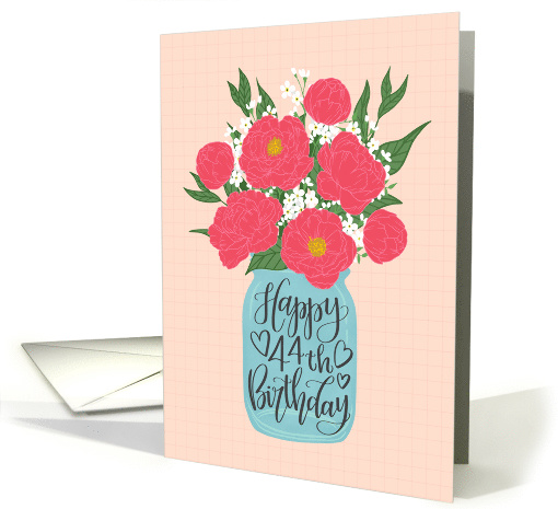 44th Birthday, Happy Birthday, Mason Jar, Flowers, Hand Lettering card