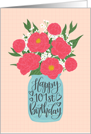 101st Birthday, Happy Birthday, Mason Jar, Flowers, Hand Lettering card