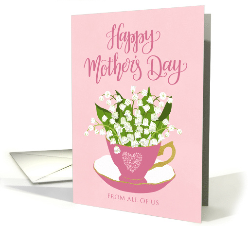 From All Of Us, Happy Mother's Day, Teacup, Lily of the Valley card