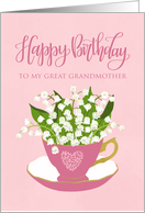 Great Grandmother, Happy Birthday, Teacup, Lily of the Valley, Flowers card