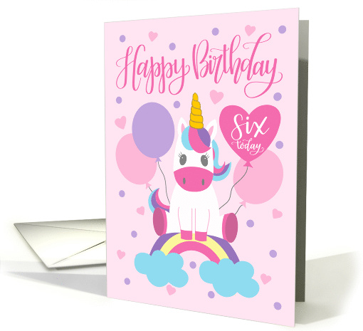 6th Birthday Unicorn Sitting On Rainbow Surrounded By Balloons card