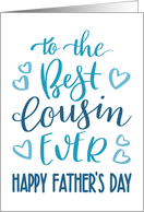 Happy Father’s Day for Best Cousin Ever Hand Lettered in Blue card