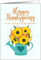 Neighbor & Her Husband Happy Thanksgiving Watering Can of Sunflowers card