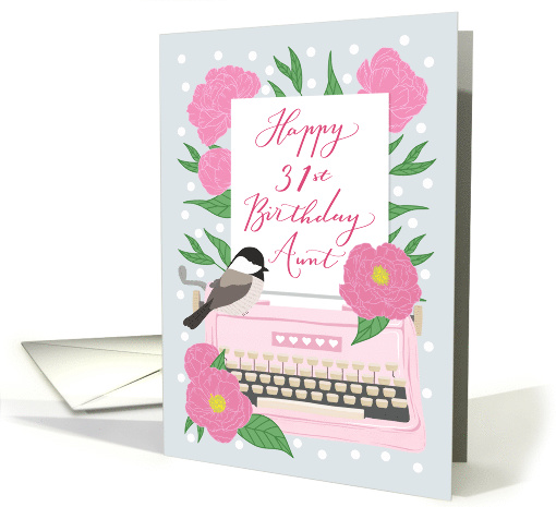 Aunt Happy 31st Birthday with Typewriter, Chickadee Bird... (1634574)