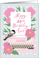 Aunt Happy 44th Birthday with Typewriter, Chickadee Bird & Flowers card