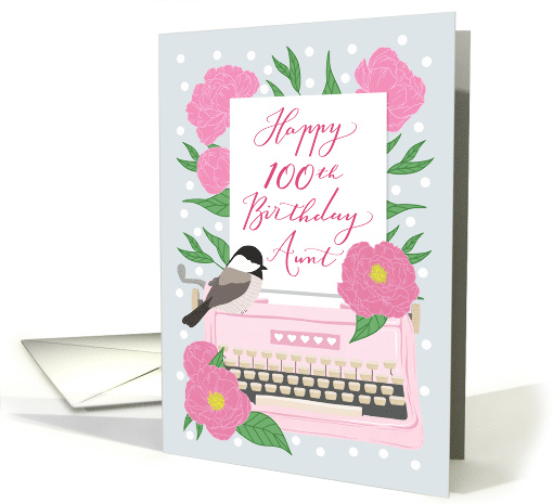 Aunt Happy 100th Birthday with Typewriter, Chickadee Bird... (1635038)