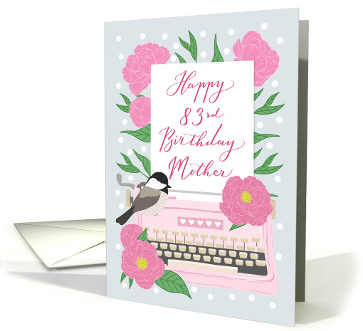 Mother Happy 83rd Birthday with Typewriter, Chickadee... (1639090)