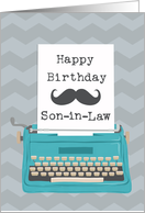 Happy Birthday Son in Law with Typewriter Moustache & Zig Zag card