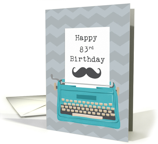 Happy 83rd Birthday with Typewriter Moustache & Zig Zag... (1641320)