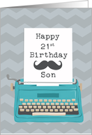 Son Happy 21st Birthday with Typewriter Moustache & Chevrons card
