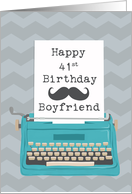 Boyfriend Happy 41st Birthday with Typewriter Moustache & Chevrons card