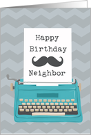 Neighbor Happy Birthday with Typewriter Moustache & Chevrons card