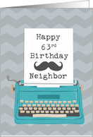 Neighbor Happy 63rd Birthday with Typewriter Moustache & Chevrons card