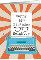 Neighbor Happy 16th Birthday Typewriter Glasses Silhouette Sunburst card