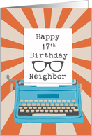 Neighbor Happy 17th Birthday Typewriter Glasses Silhouette Sunburst card