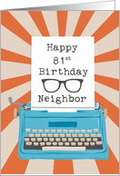 Neighbor Happy 81st Birthday Typewriter Glasses Silhouette Sunburst card