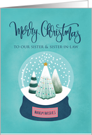 OUR Sister and Sister in Law Merry Christmas with Snow Globe of Trees card