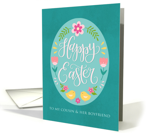 My Cousin and Her Boyfriend Easter Egg with Flowers and Chicks card