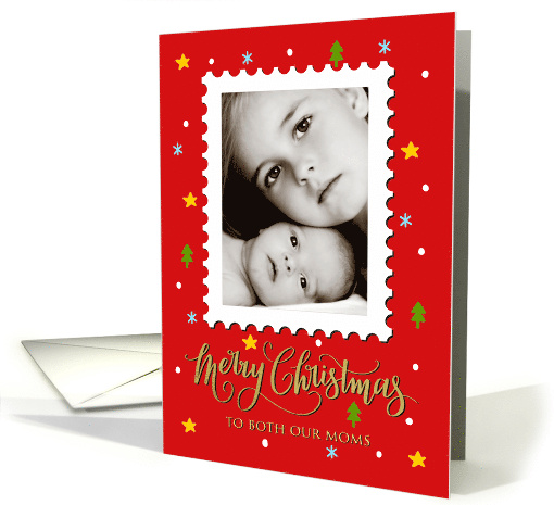 Both OUR Moms Custom Photo Postage Stamp Merry Christmas card