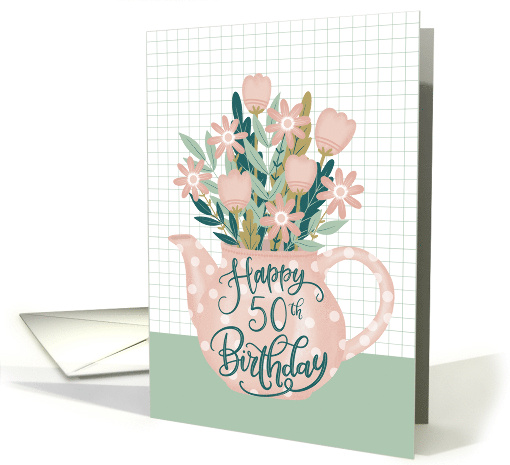 Happy 50th Birthday with Pink Polka Dot Teapot of Flowers... (1663164)