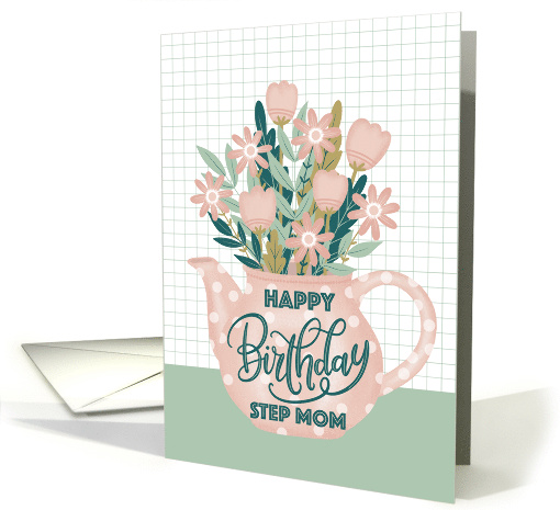 Happy Birthday Step Mom with Pink Polka Dot Teapot of Flowers card