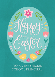 School Principal Easter Egg with Flowers Chicks and Hand Lettering