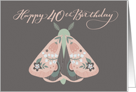 Happy 40th Birthday Beautiful Moth with Flowers on Wings Whimsical card